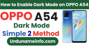 How to Enable Dark Mode on OPPO A54 (Simple Guide)