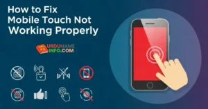 How to Fix Mobile Touch Not Working Properly