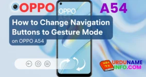 How to Change Navigation Buttons to Gesture Mode on OPPO A54